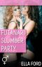 [Futaland Chronicles 02] • Futanari Slumber Party